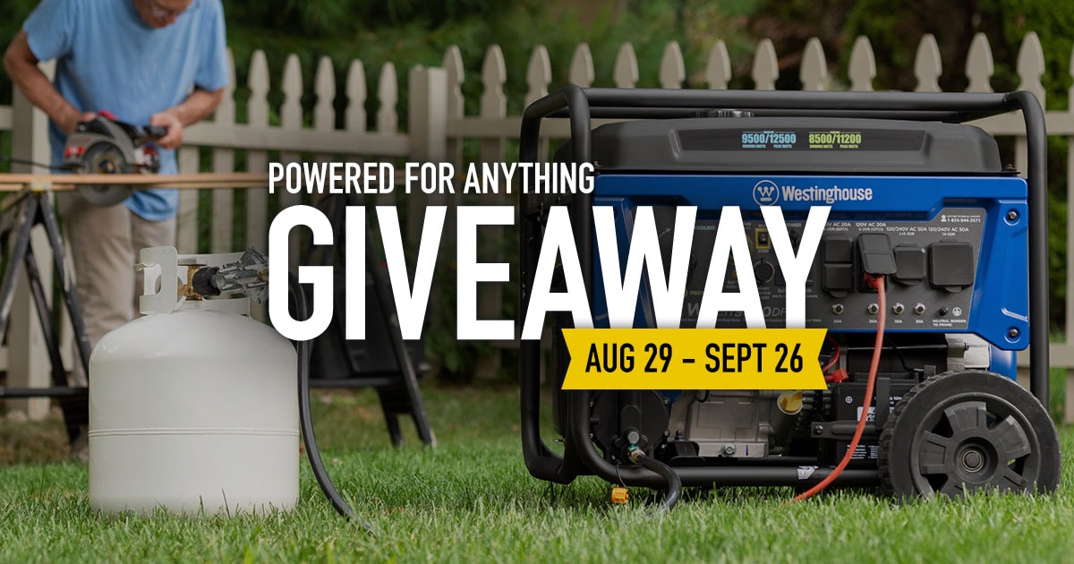 Powered for Anything Westinghouse Generator Giveaway Power Equipment